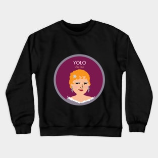 YOLO like Mae Crewneck Sweatshirt